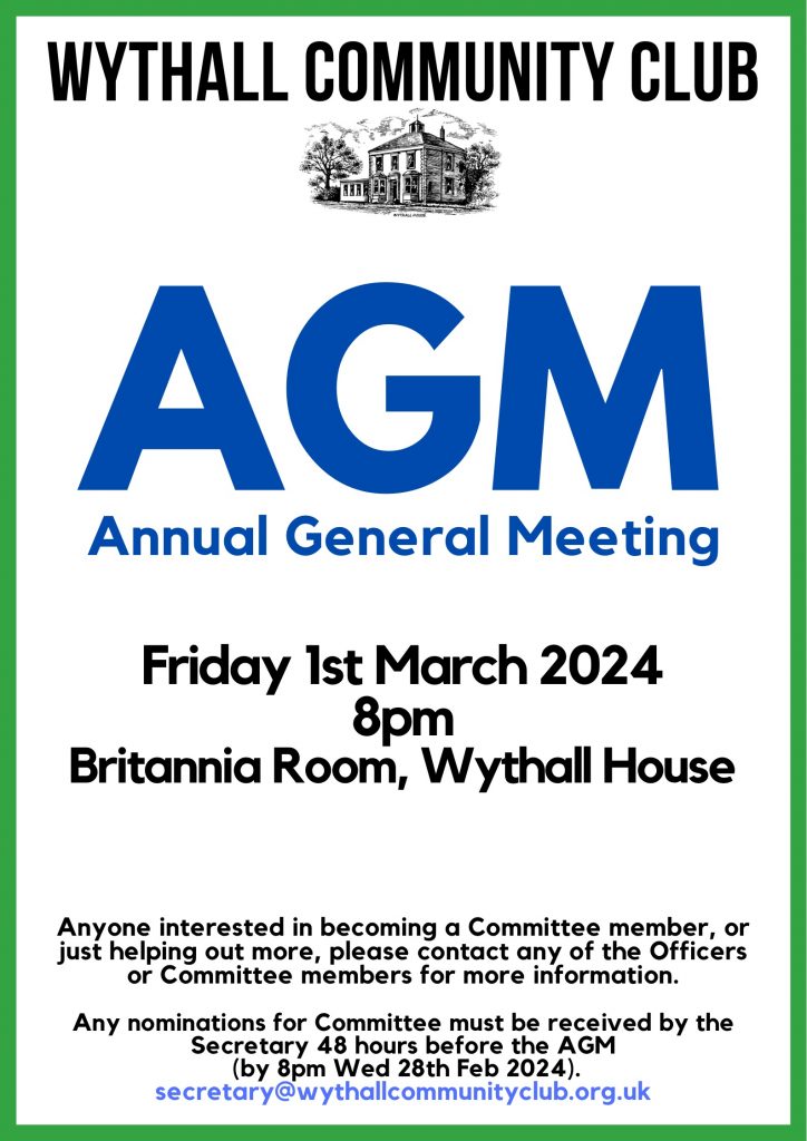 Wythall Community Club Annual General Meeting - Friday 1st March 2024 - Britannia Room, Wythall House, B47 6LZ.