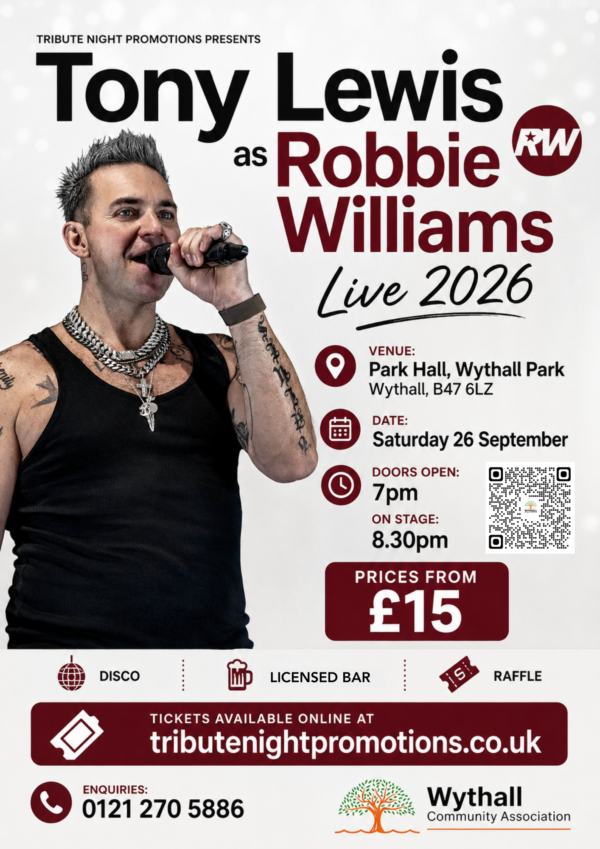 Tony as Robbie Williams 26 Sept 2026 from 7pm at Park Hall, Wythall Park, Wythall B47 6LZ.